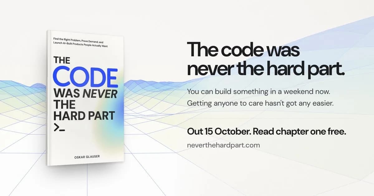 Screenshot of The Code Was Never the Hard Part